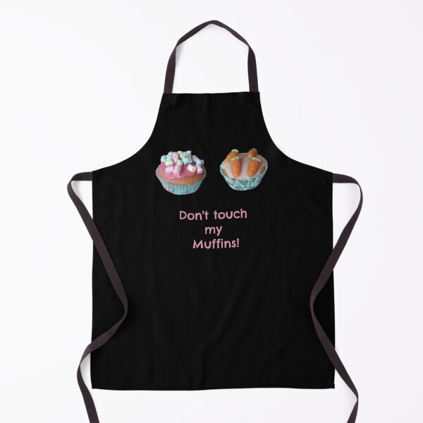 Item preview, Don't Touch My Muffins, Two Pretty Cupcakes designed and sold by Max-Wear.