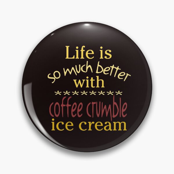 Item preview, life is so much better with coffee crumble ice cream designed and sold by doctors-apparel.
