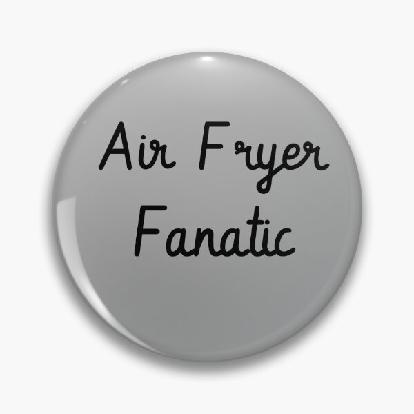 Item preview, Air Fryer Fanatic designed and sold by EricJP.