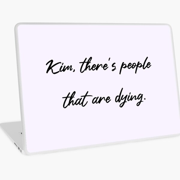 Aperçu de l'œuvre Kim Il y a des gens qui meurent créée et vendue par ohrealitysucks.