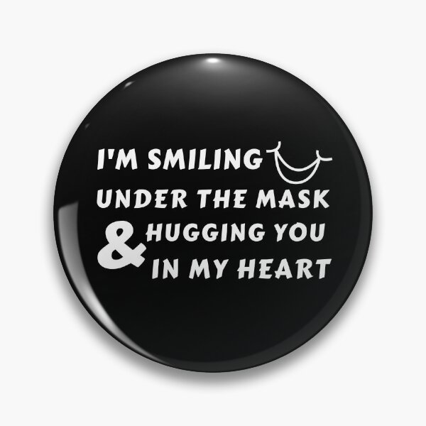 Item preview, I'm Smiling Under The Mask And Hugging You In My Heart. designed and sold by Aminovak.