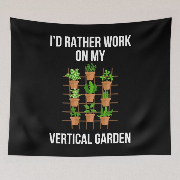 Item preview, Work On My Vertical Garden Urban Gardener design designed and sold by jakehughes2015.