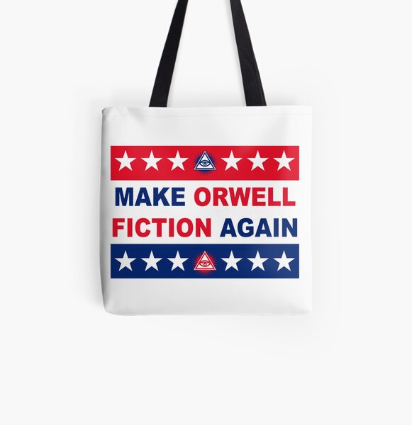Make Orwell Fiction Again - Political Sign All Over Print Tote Bag