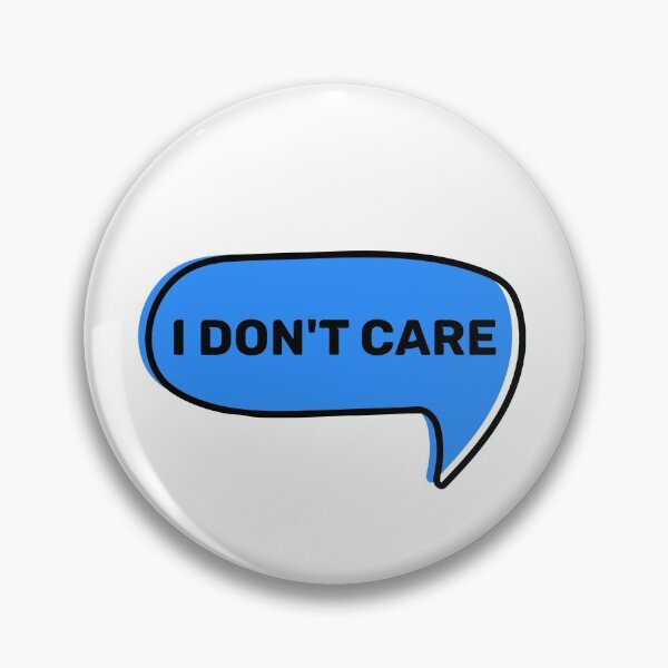 Item preview, I Don't Care in Blue designed and sold by LovenLaughter.