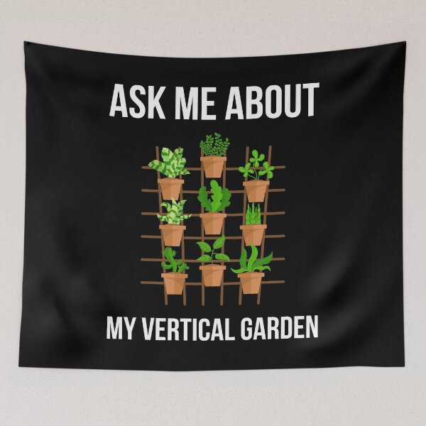 Item preview, Urban Gardener Ask Me About My Vertical Garden print designed and sold by jakehughes2015.
