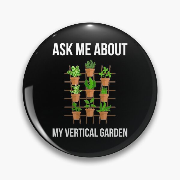 Item preview, Urban Gardener Ask Me About My Vertical Garden print designed and sold by jakehughes2015.