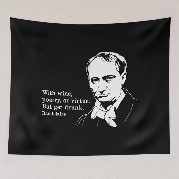 Item preview, Get Drunk French Poet Quote Charles Baudelaire product designed and sold by jakehughes2015.