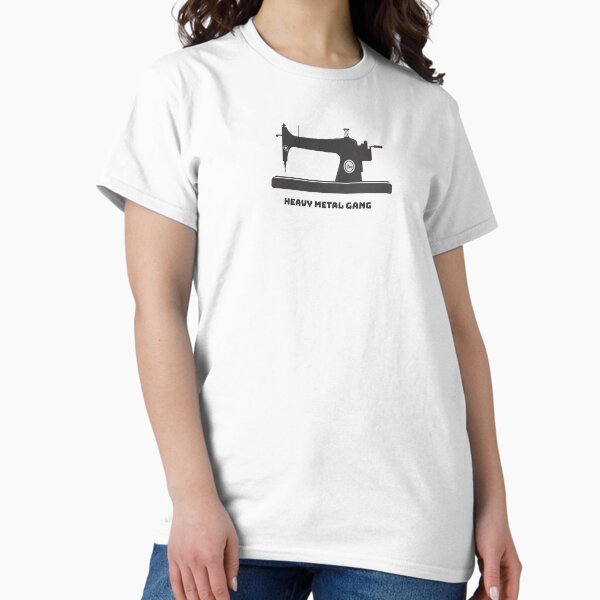 Heavy Metal Gang-Vintage Sewing Machine-Vintage Sewing Machine Lover Classic T-Shirt