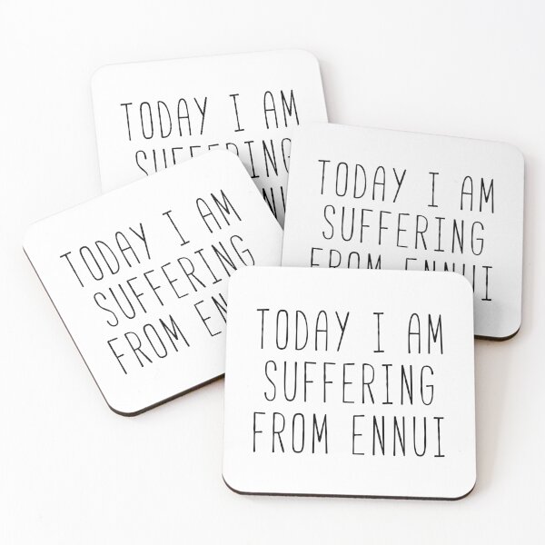 Item preview, Today I Am Suffering From Ennui Quote designed and sold by Sunny Collections.