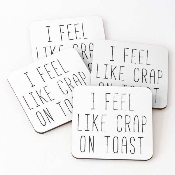 Item preview, I Feel Like Crap On Toast Fan Quote designed and sold by Sunny Collections.