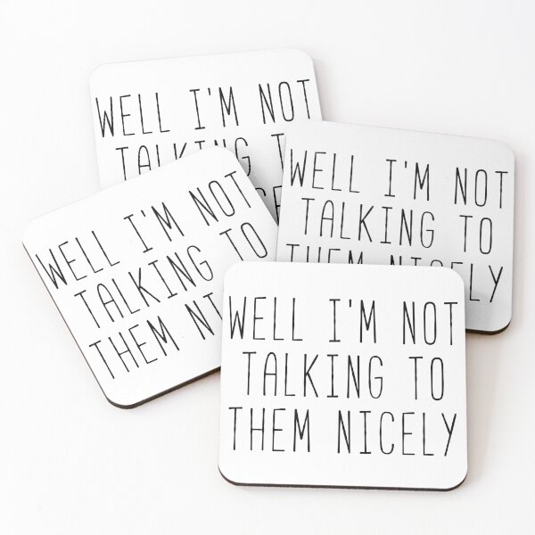 Item preview, Quote I’m Not Talking To Them Nicely designed and sold by Sunny Collections.