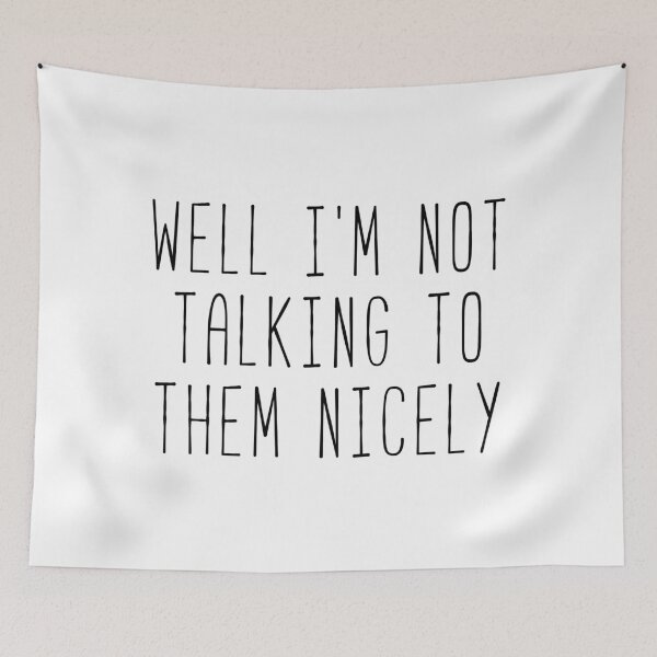 Item preview, Quote I’m Not Talking To Them Nicely designed and sold by Sunny Collections.
