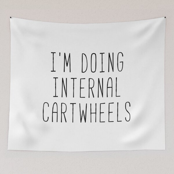 Item preview, Quote I’m Doing Internal Cartwheels designed and sold by Sunny Collections.