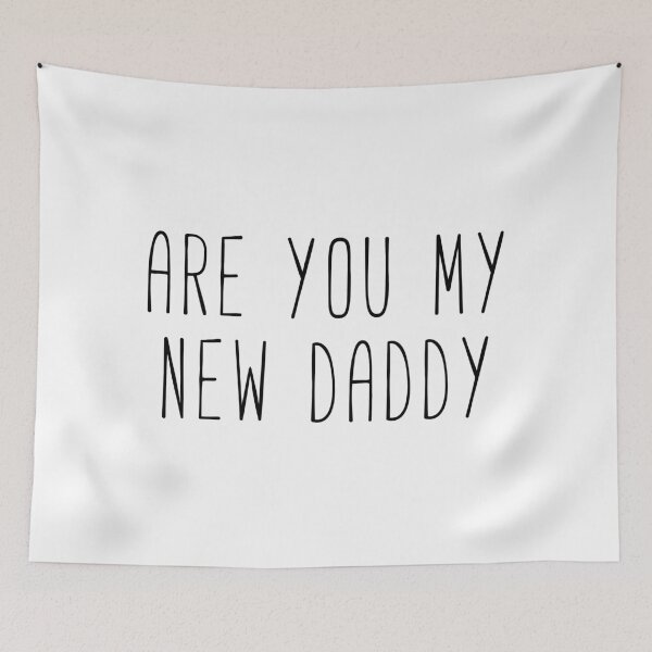 Item preview, Are You My New Daddy designed and sold by Sunny Collections.
