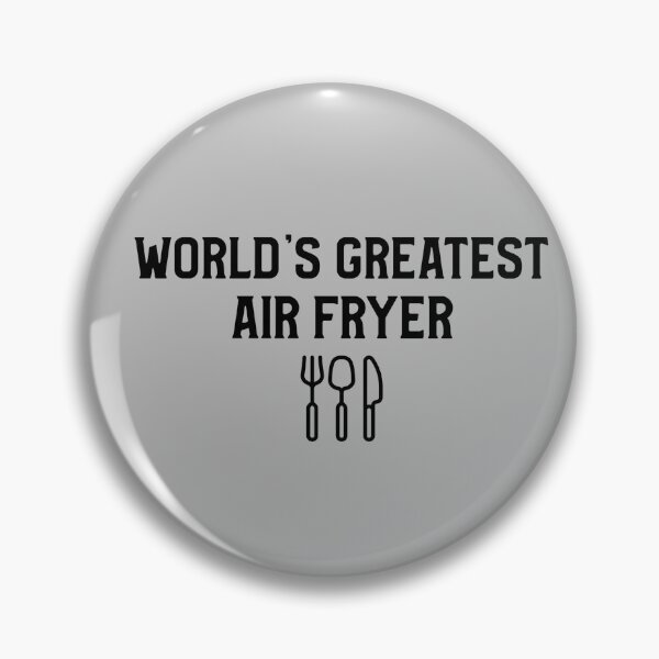 Item preview, World's Greatest Air Fryer designed and sold by EricJP.