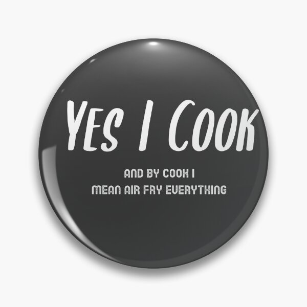 Item preview, Yes I Cook (Air Fry) designed and sold by EricJP.