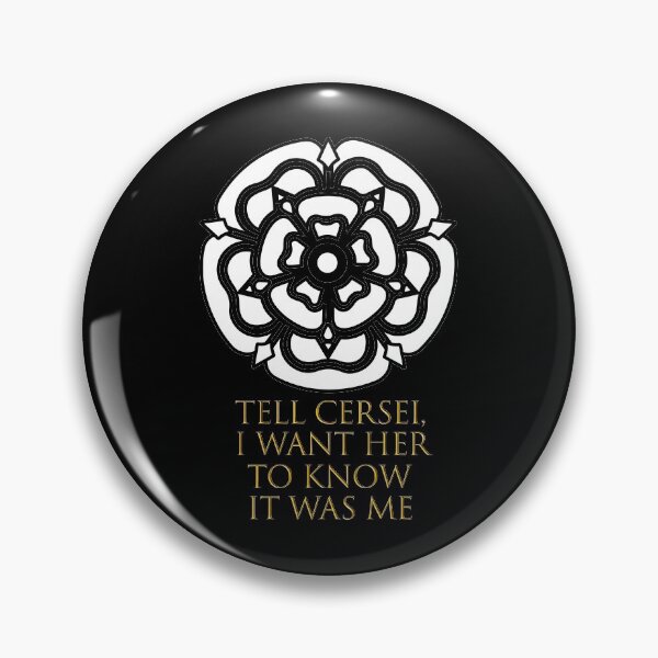 Item preview, Lady Olenna Tyrell "Tell Cersei, I want her to know it was me." designed and sold by Kaynum.
