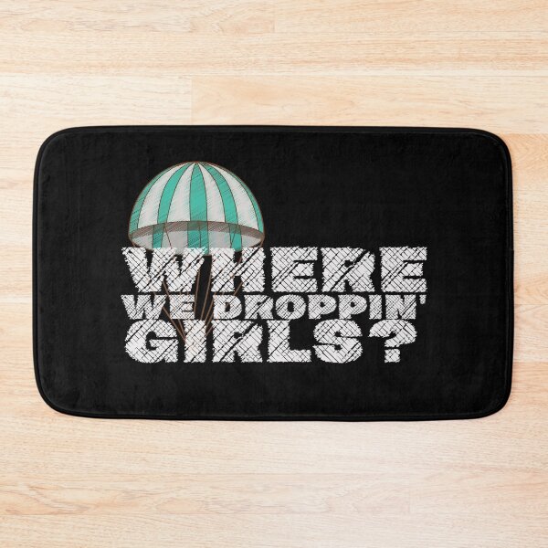Item preview, where we droppin girls designed and sold by Peaceful Life Co.