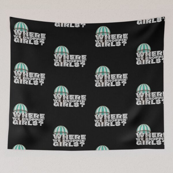 Item preview, where we droppin girls designed and sold by Peaceful Life Co.