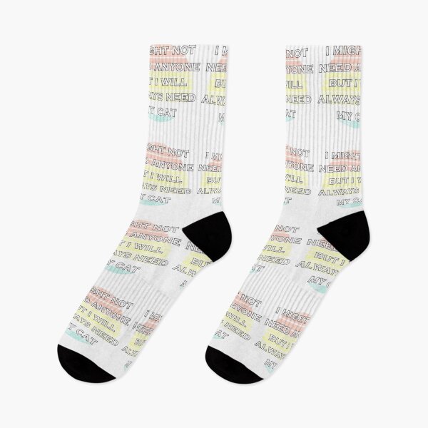 Item preview, I might not need anyone but i will always need my cat designed and sold by Catsloversdotme.