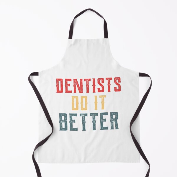 Item preview, Dentists Do It Better Quote , dentists quote , funny quote dentist designed and sold by CodingForTech.