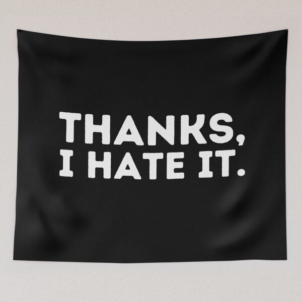 Item preview, Thanks, I hate it. designed and sold by KarolinaPaz.