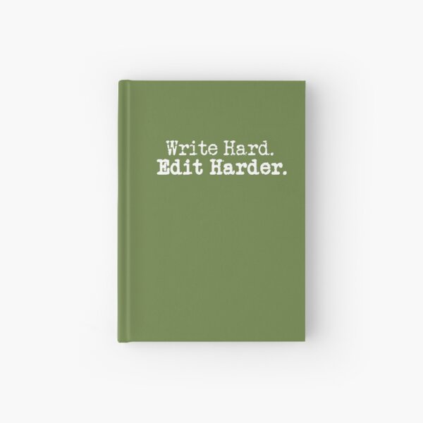 Item preview, Write Hard. Edit Harder. White on Military Green designed and sold by TeaRoseWriter.