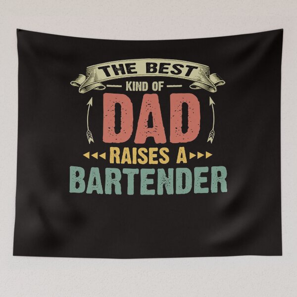 Item preview, The Best Kind Of Dad Raises A Bartender designed and sold by RessieSmitham.