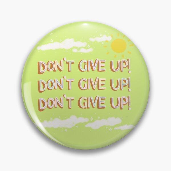 Item preview, Don't Give Up! designed and sold by samanthadayart.