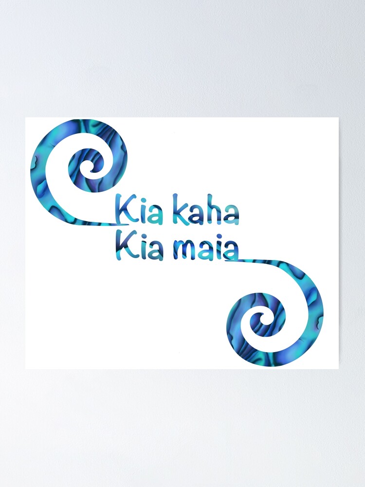 kia-kaha-kia-maia-poster-by-mayakiwi-redbubble