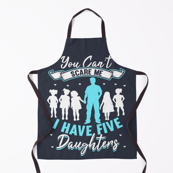 Item preview, You Can't Scare Me I Have Five Daughters designed and sold by giftsbyminuet.