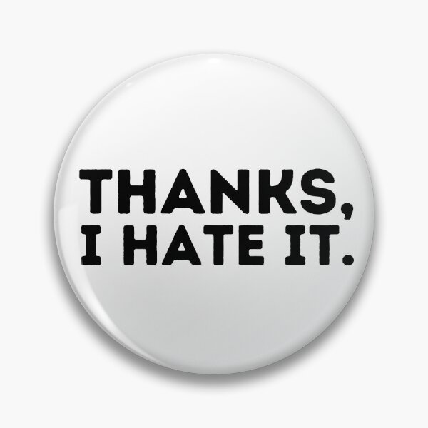 Item preview, Thanks, I hate it. designed and sold by KarolinaPaz.
