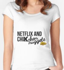 Netflix and Chicken Nuggets Women's Fitted Scoop T-Shirt