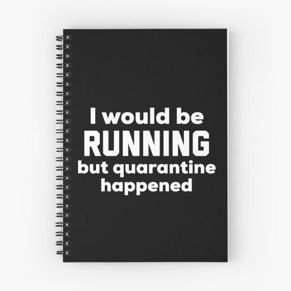 Item preview, I Would Be Running But Quarantine Happened designed and sold by HilariousThings.