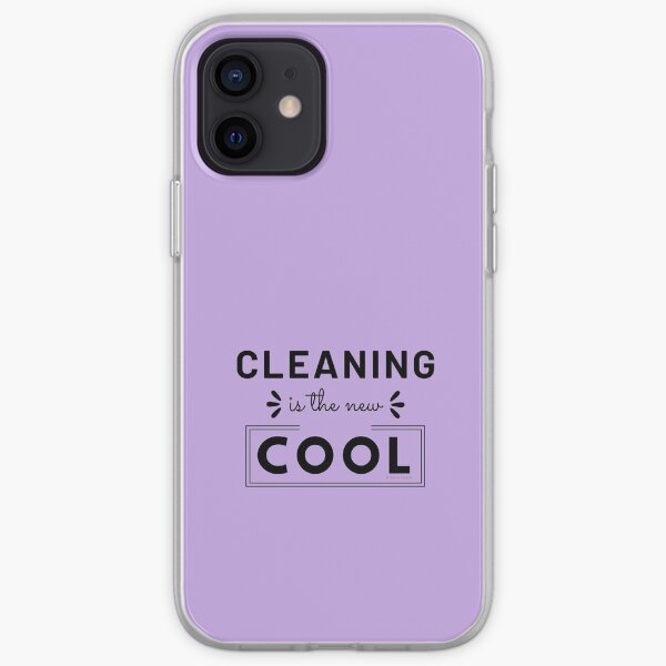 Cleaning is the New Cool, House Cleaning Humor iPhone Soft Case