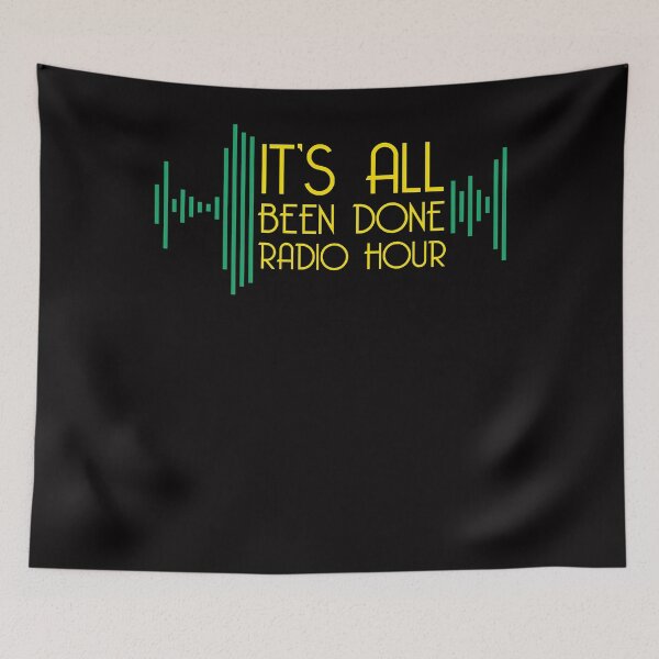 Item preview, It's All Been Done Radio Hour 2020 designed and sold by trendingshop97.
