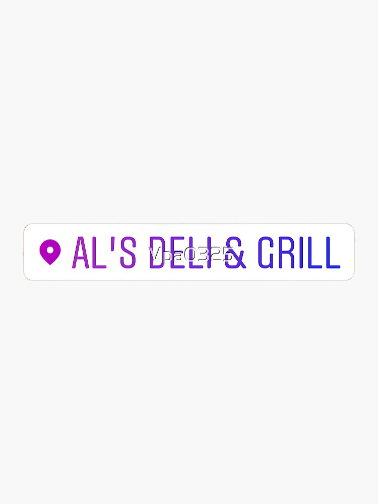 "AL'S DELI & GRILL" Sticker for Sale by Vpa0325 Redbubble