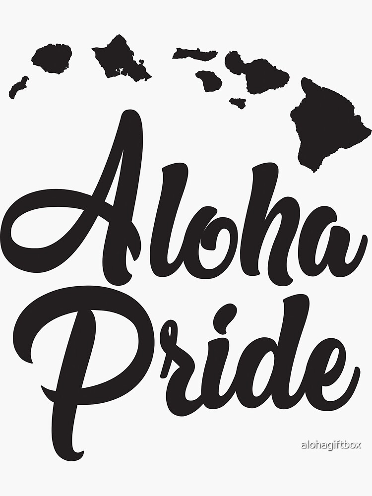 "Aloha Pride Hawaii Hawaiian islands" Sticker for Sale by alohagiftbox