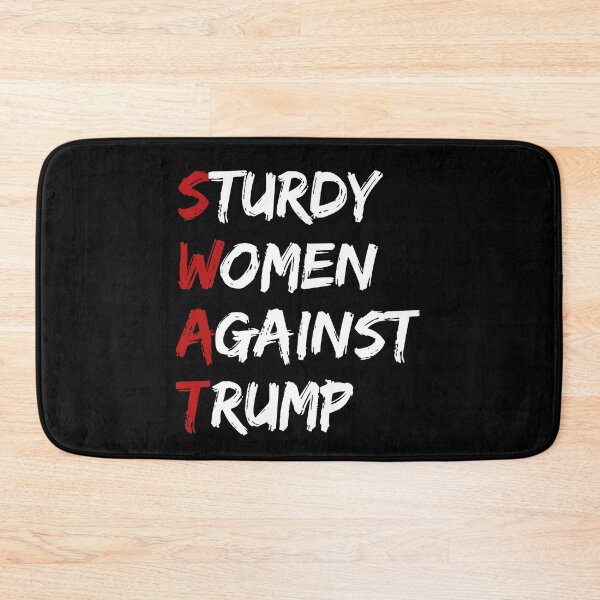 Item preview, Sturdy Women Against Trump (SWAT) Funny Anti-Trump designed and sold by Passion Isles.