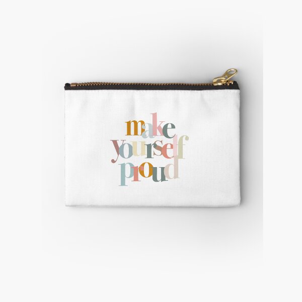Item preview, ‘make yourself proud’ designed and sold by abbeygfrerer.