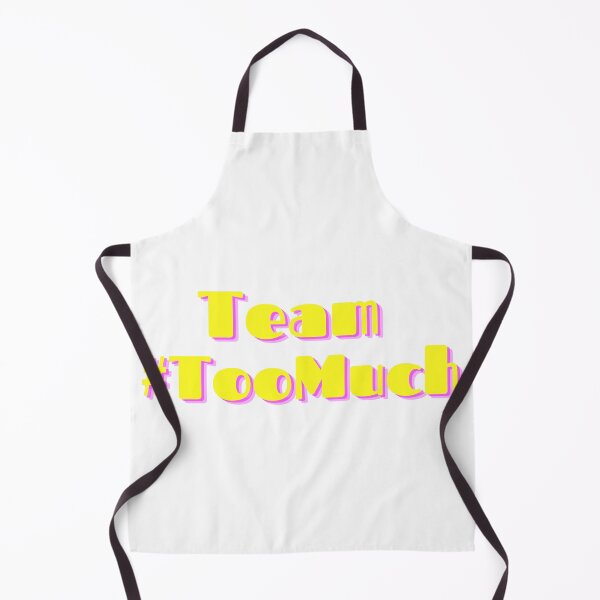 Item preview, Team #TooMuch (No Caption Needed) designed and sold by ksan30.