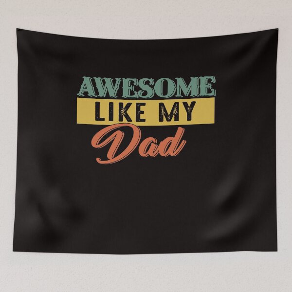 Item preview, Awesome Like My Dad Fathers Day Gift designed and sold by RessieSmitham.