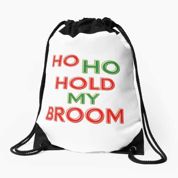 Item preview, Ho Ho Hold My Broom, Housekeeping Humor designed and sold by SavvyCleaner.