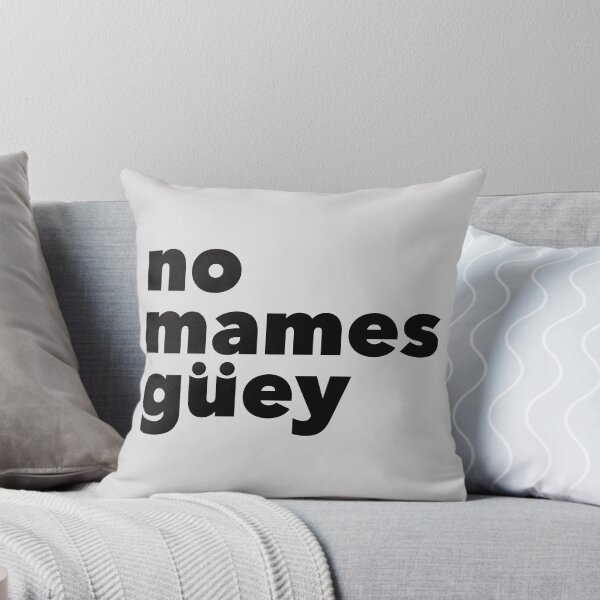 Item preview, No Mames Guey! designed and sold by DeathandTaxxes.