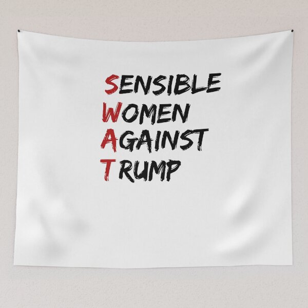 Item preview, Sensible Women Against Trump (SWAT) Funny Anti-Trump designed and sold by Passion Isles.