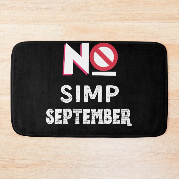Item preview, No Simp September designed and sold by Quadghouls.