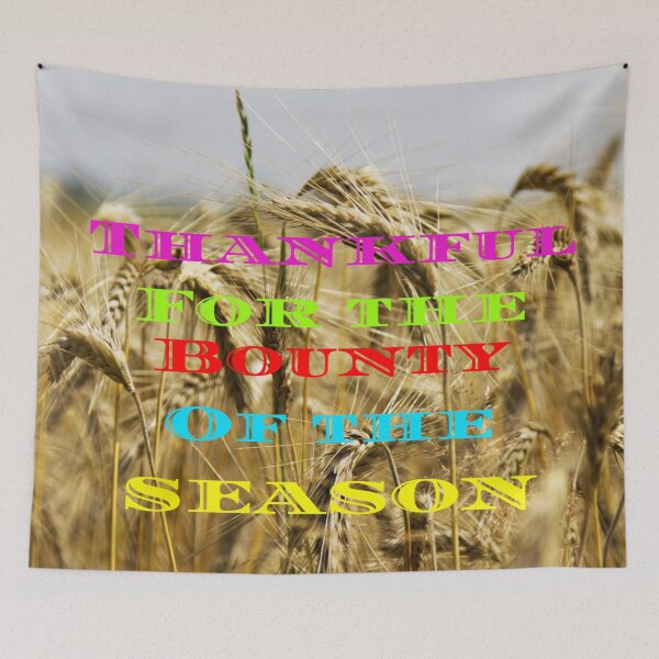 Item preview, Thankful For The Bounty designed and sold by doodle3Dandy.