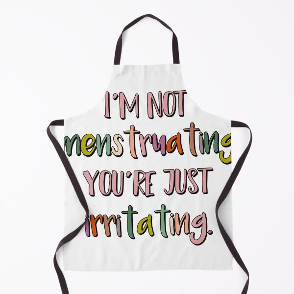 Item preview, I'm not menstruating. You're just irritating. designed and sold by extraonions.