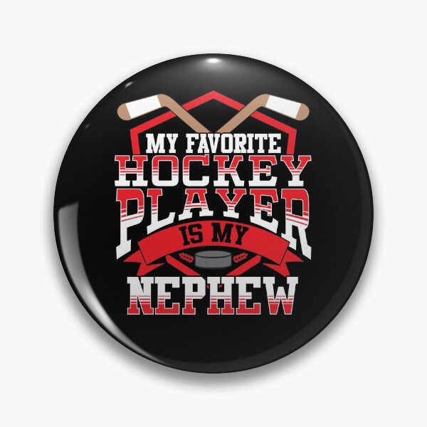 Item preview, Ice Hockey My Favorite Hockey Player Is My Nephew designed and sold by SqualeForce.