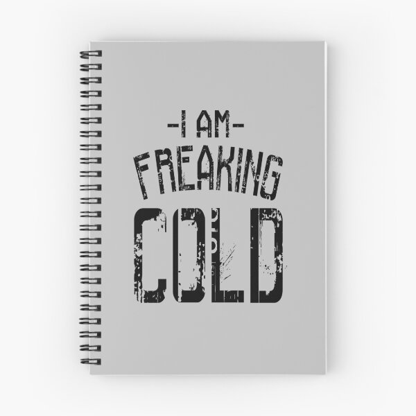 Item preview, I am Freaking Cold designed and sold by Zmunki.